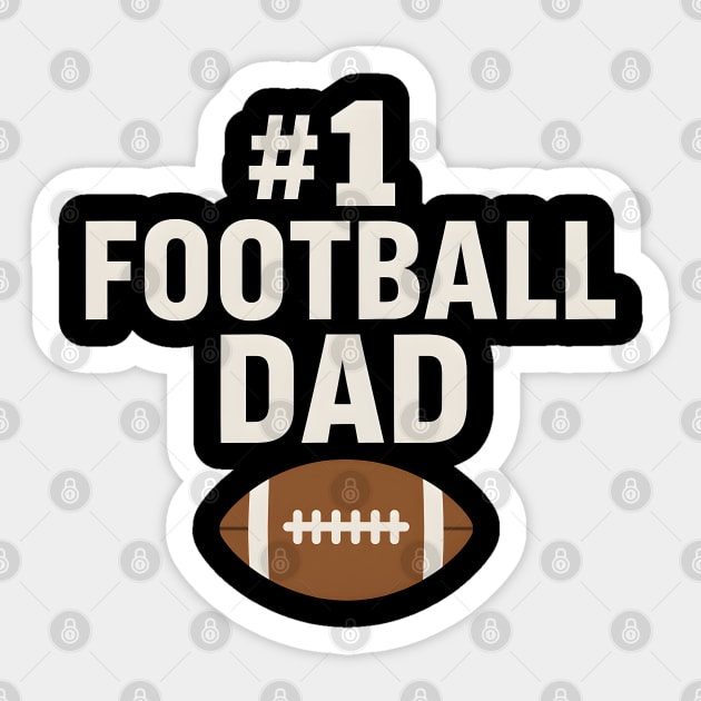 #1 Football Dad Gift Graphic for Sports Fans and Coaches Sticker by MakerMind8.2